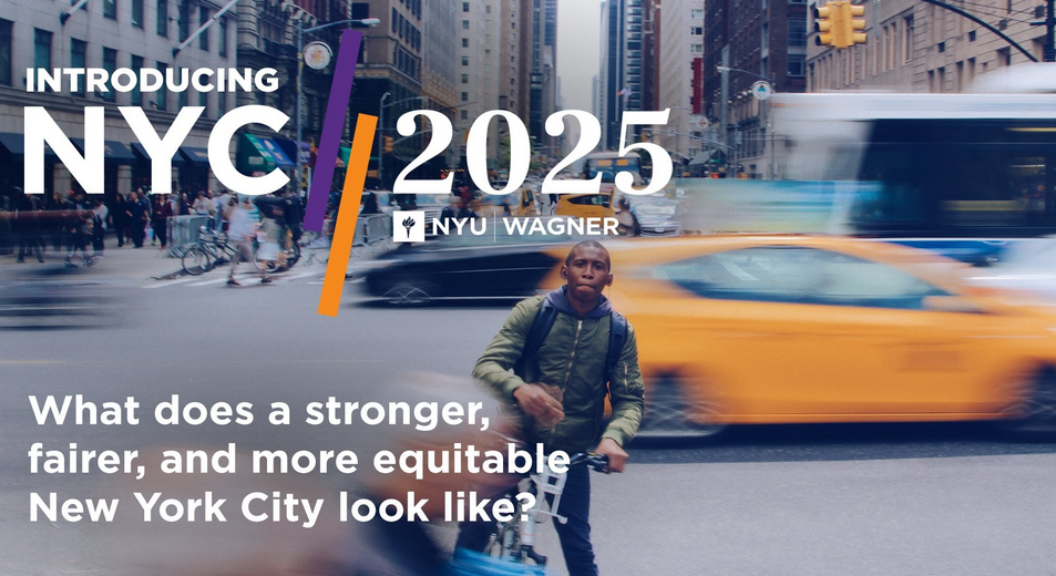 NYC 2025 Policy Proposals NYU Wagner